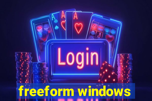 freeform windows